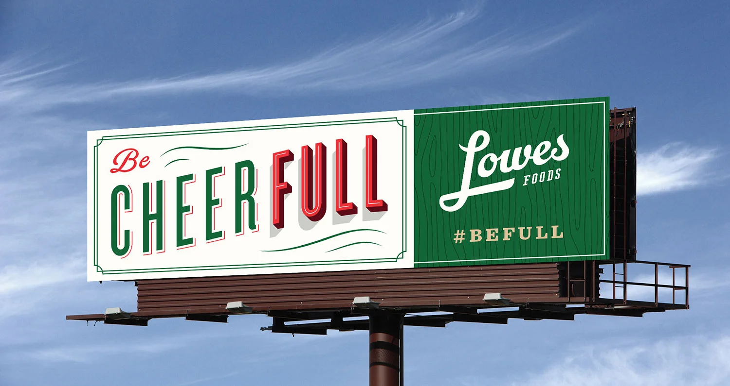 LowesFoods-Holiday2015-OOH-Cheerfull.jpg