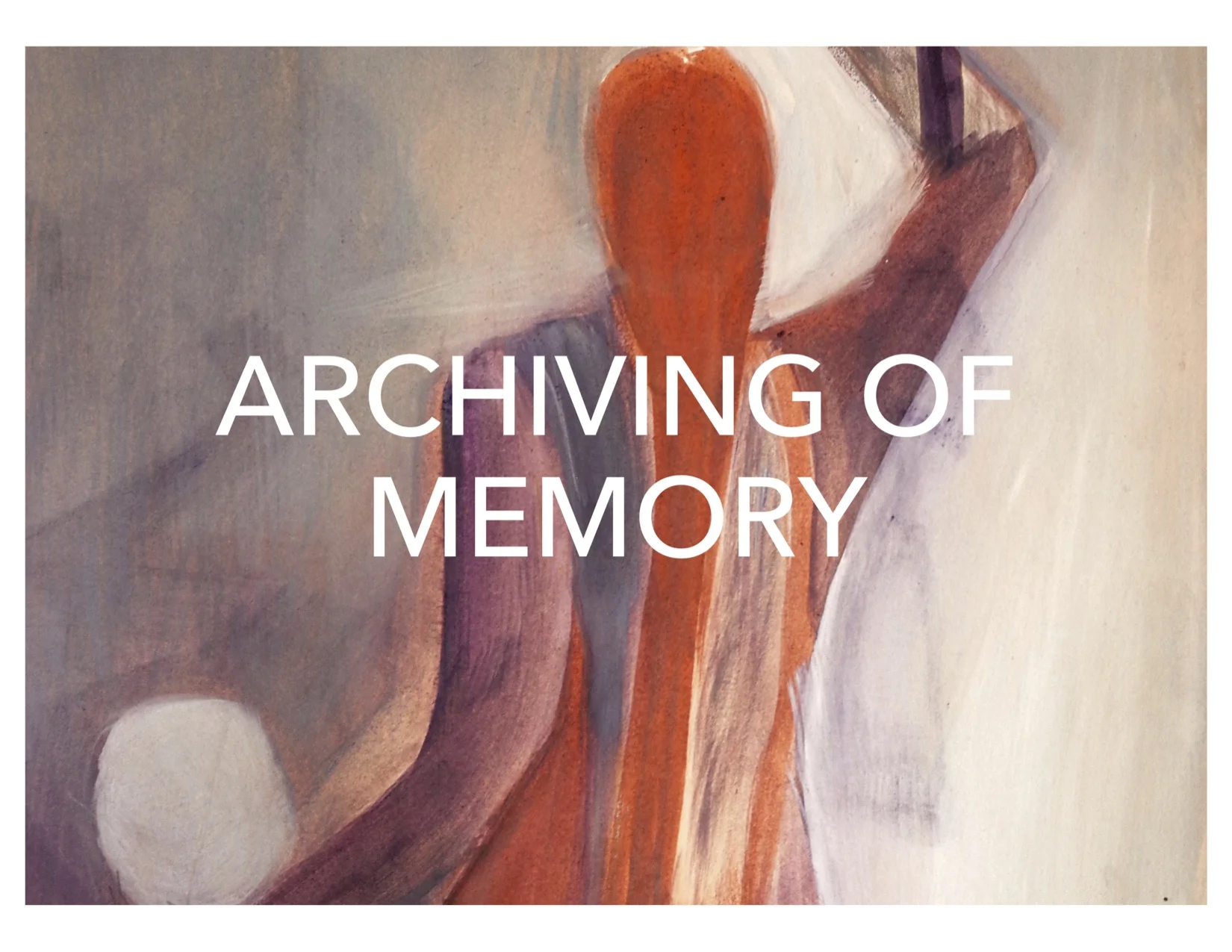 archiving of memory.jpg