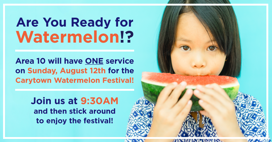 One Service THIS Sunday, August 12th to celebrate the Carytown Watermelon Festival!