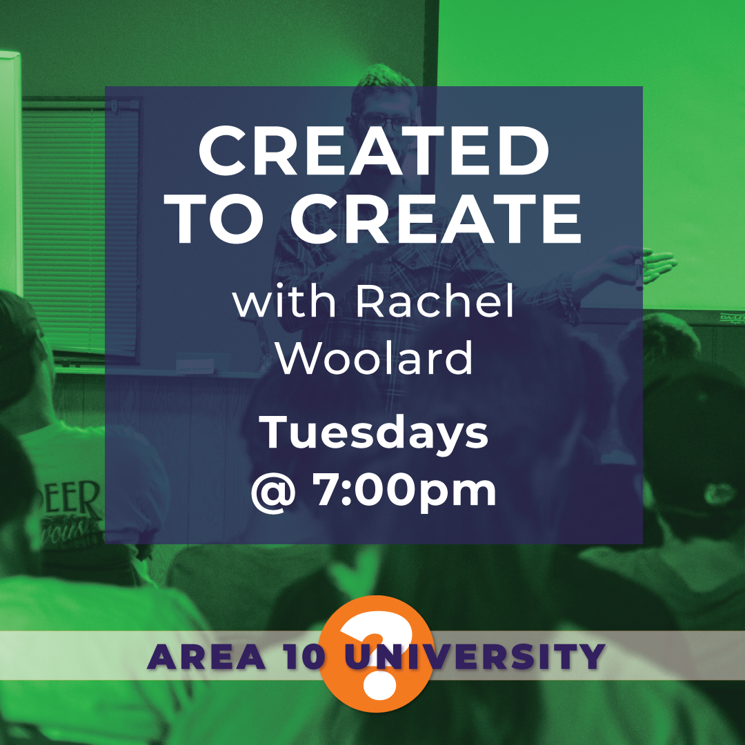 A10 University: Created to Create, Class #2
