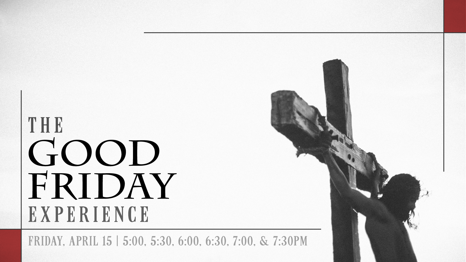 The Good Friday Experience
