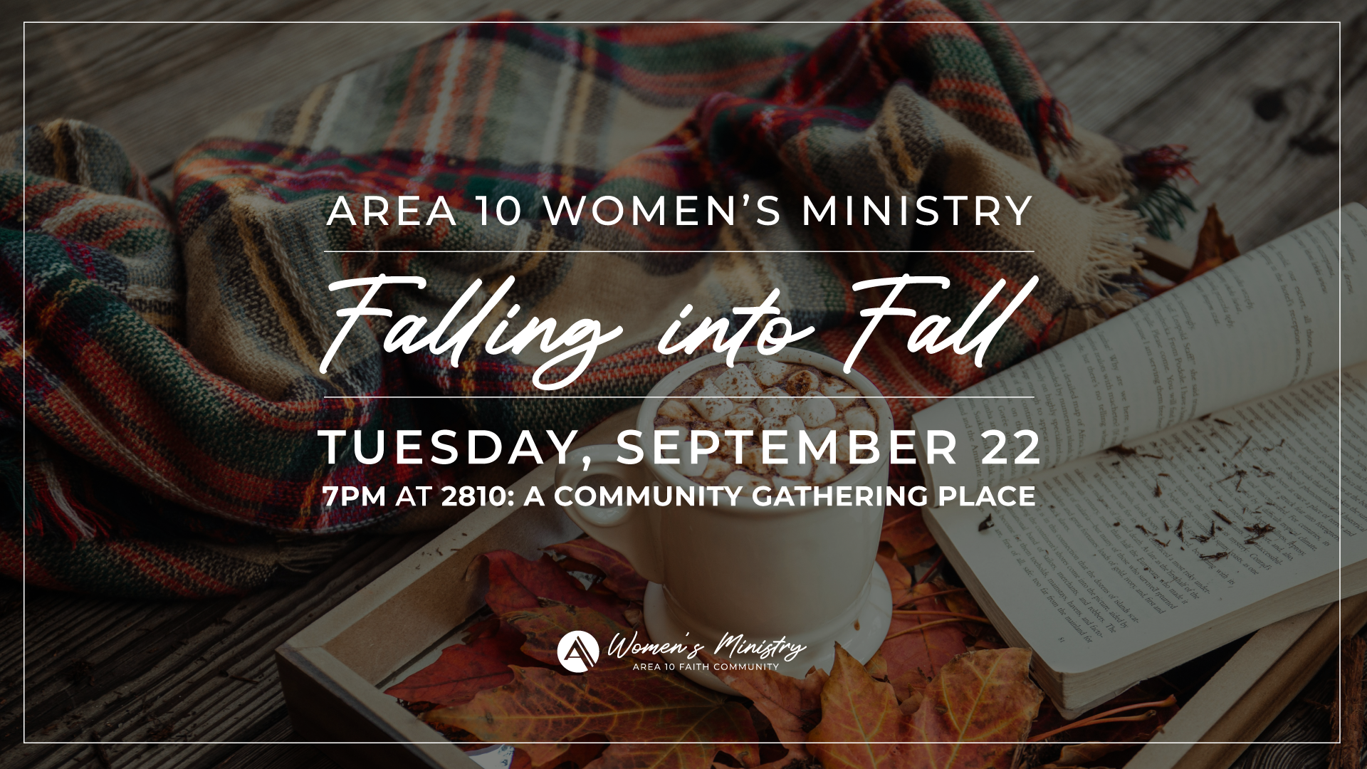 Fall Into Fall: A10 Women's Ministry