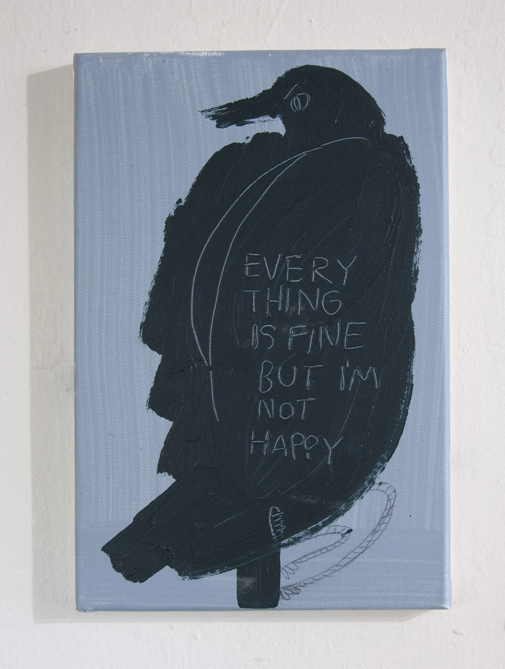 Everything Is Fine /// Esta Tudo Bem, Mas Estou Nada Feliz 2017 Acrylic and graphite on dumb store-bought canvas traded