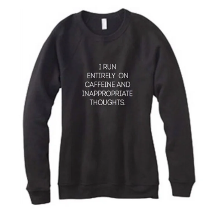 State of Grace "Caffine and InappropriateThoughts" Pullover