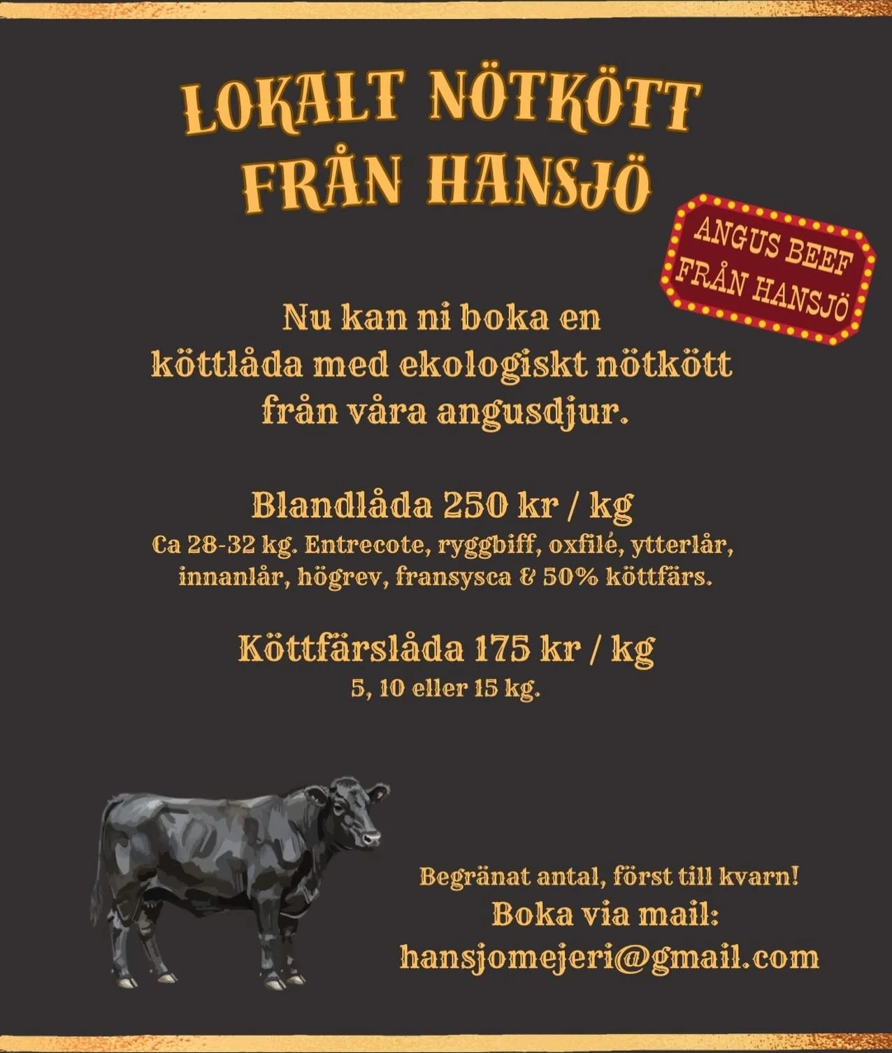 ☘️Nu kan ni boka en 
k&ouml;ttl&aring;da med ekologiskt n&ouml;tk&ouml;tt 
fr&aring;n v&aring;ra angusdjur.

Blandl&aring;da 250 kr / kg 
Ca 28-32 kg. Entrecote, ryggbiff, oxfil&eacute;, ytterl&aring;r, 
innanl&aring;r, h&ouml;grev, fransysca &amp; 5