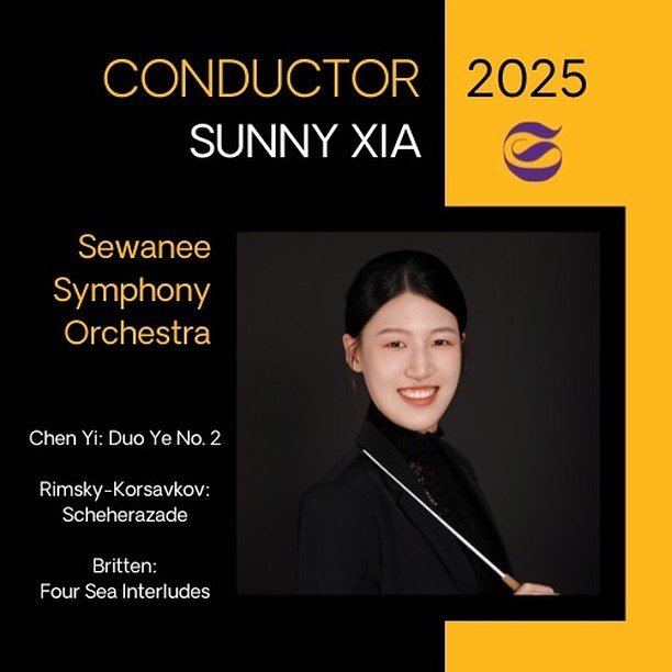For SSMF 2025 we welcome Sunny Xia @sunny.x.xia to conduct the Sewanee Symphony for Week 2.

In the second week the Sewanee Symphony will be performing Chen Yi&rsquo;s &ldquo;Duo Ye No. 2&rdquo;, Rimsky-Korsakov&rsquo;s &ldquo;Scheherazade&rdquo;, an
