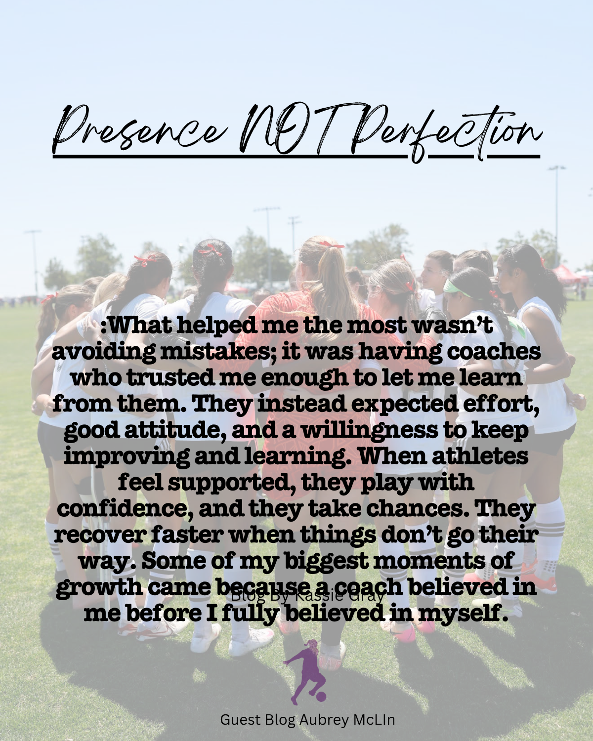 Presence NOT Perfection- Guest Blog by Aubrey McLin