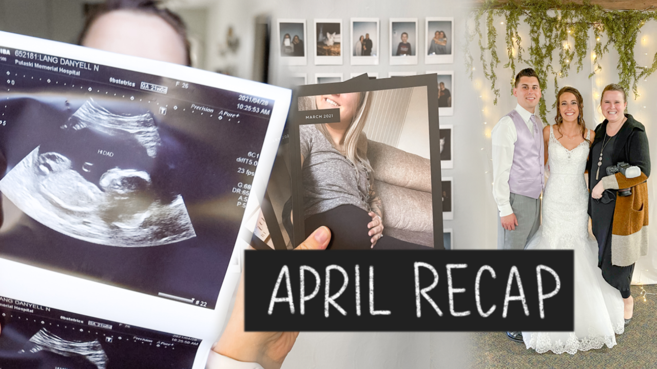 April 2021 Recap -- branding, weddings, surgery, and more