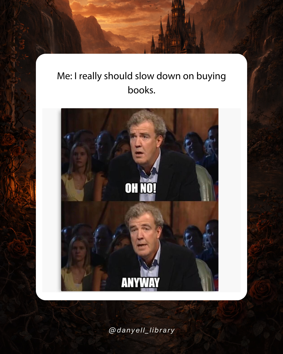 Funny bookish meme about trying to stop buying books but buying another book anyway, featuring a surprised man saying “Oh no, anyway.”