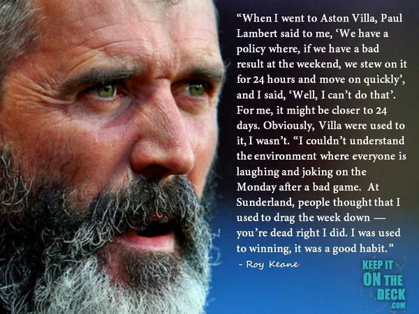 A quote from Keane reflecting on his time at Aston Villa Football Club
