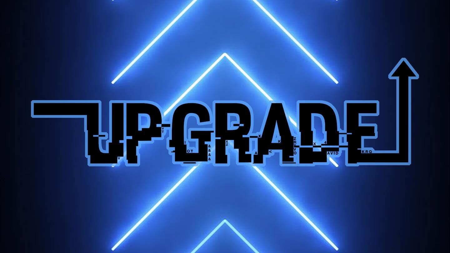 Hey guys, what&rsquo;s up! We can&rsquo;t wait to see you this Wednesday night. You are not going to want to miss it. We are starting a brand new sermon series called &lsquo;UPGRADE&rsquo;. It doesn&rsquo;t matter who you are or what you&rsquo;ve bee