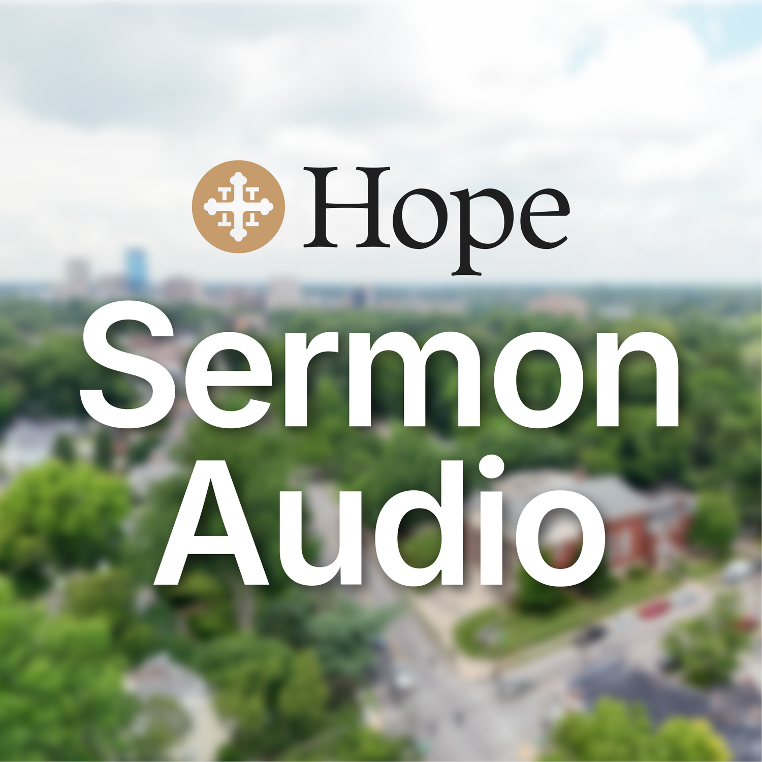 Hope Sermon Audio (Lexington, KY)
