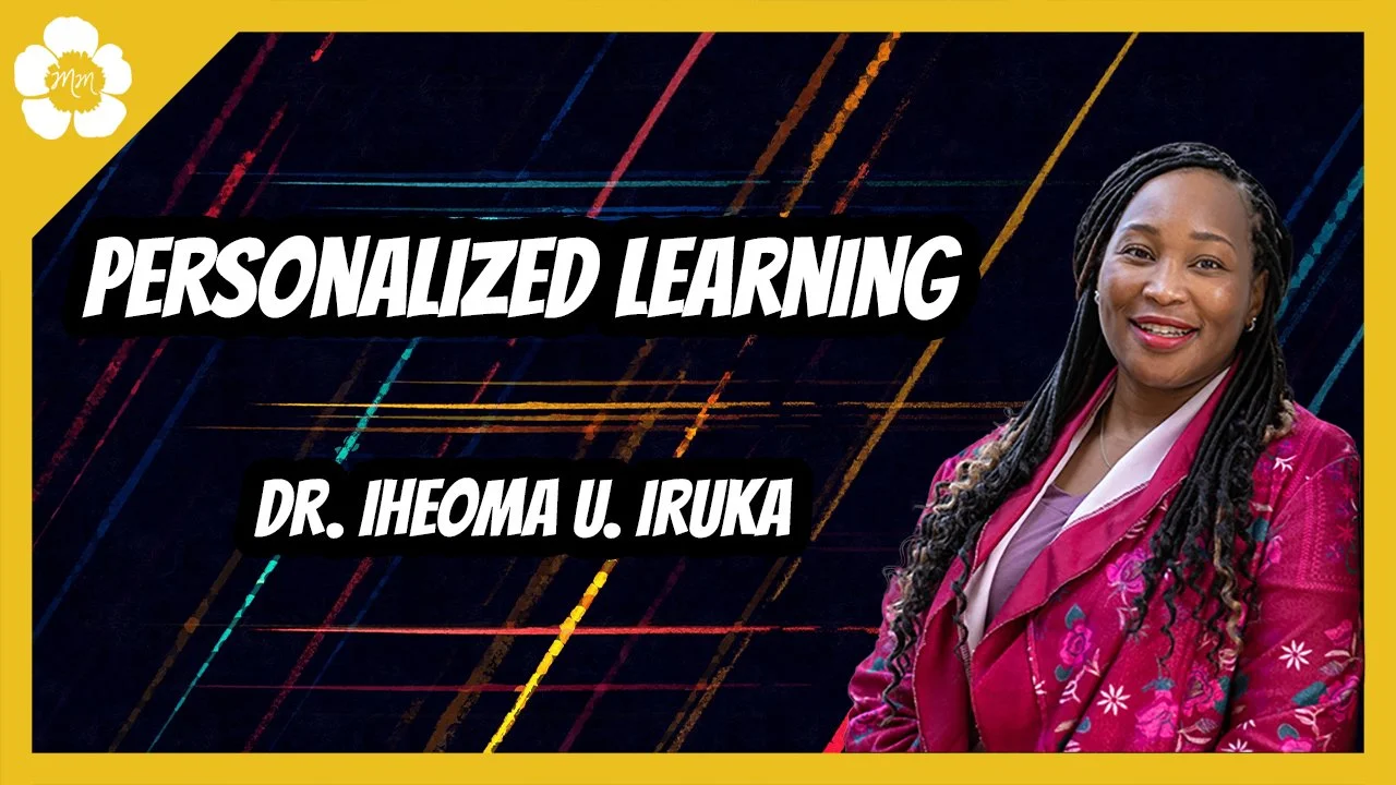 Personalized Learning with Dr. Iheoma U. Iruka