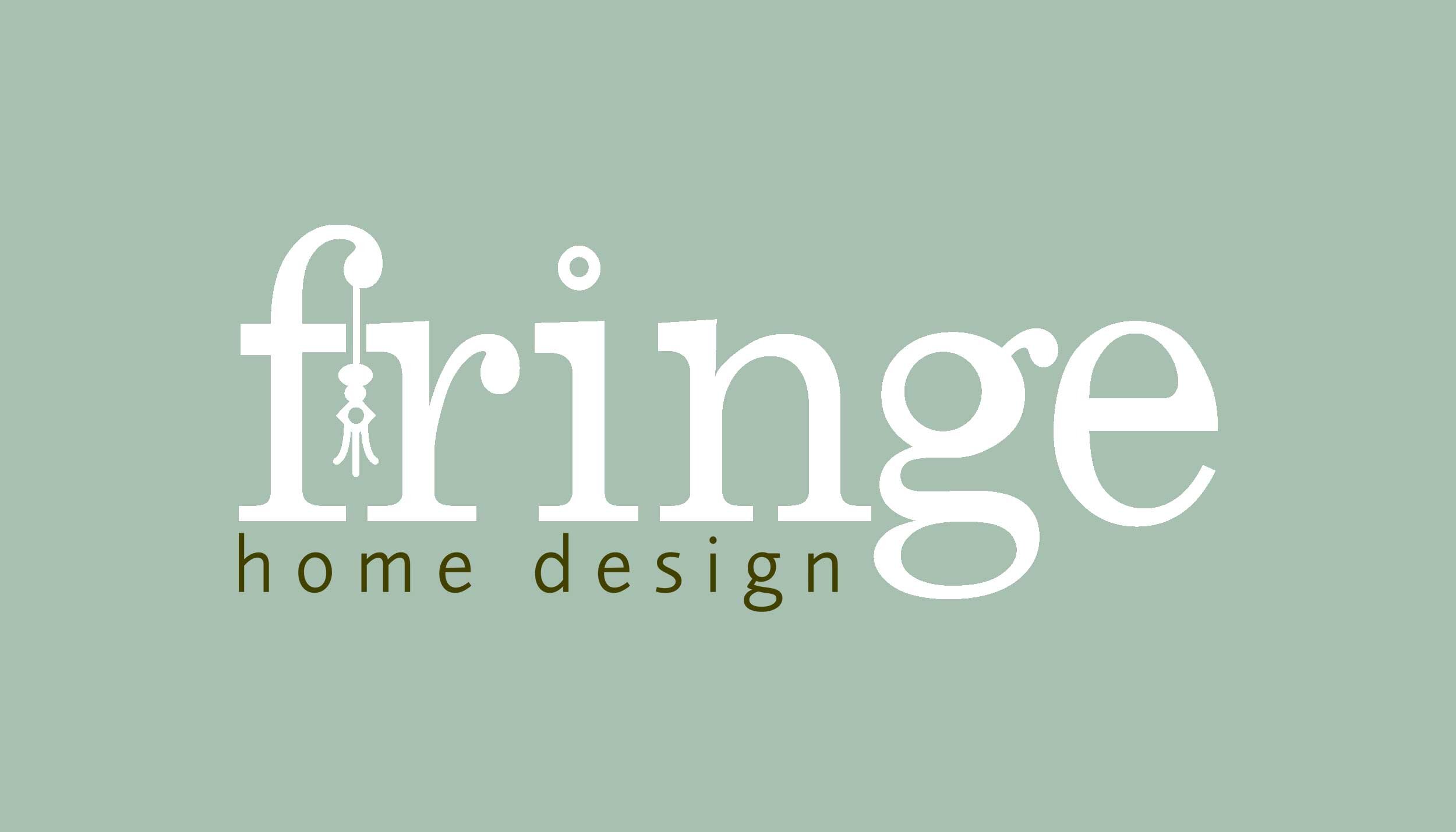 Fringe Home Design