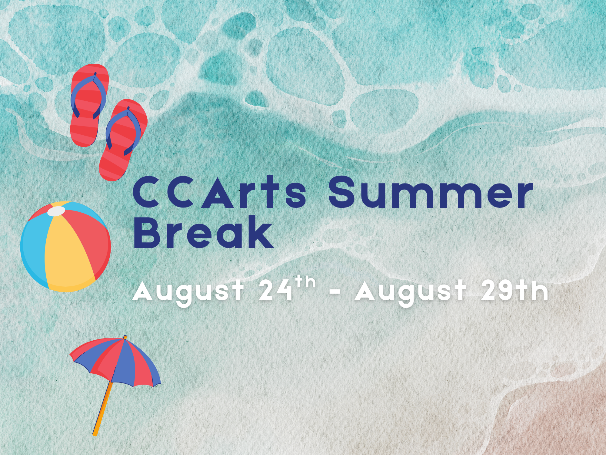 CCArts Summer Break
