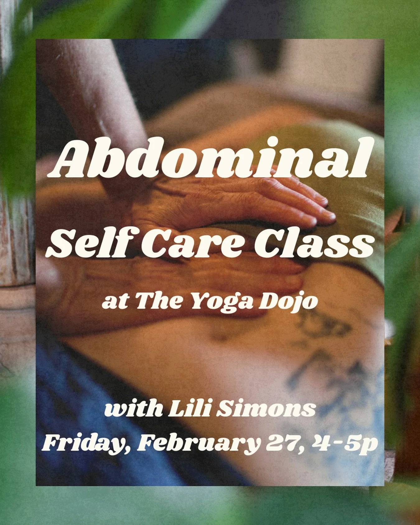 Our next Abdominal Self Care Class is Friday, February 27th, 4-5pm with Licensed Massage Therapist Lili Simons.

Lili brings over 30 years of experience that informs her teachings. Explore your abdominal area and how to take care of the belly with se