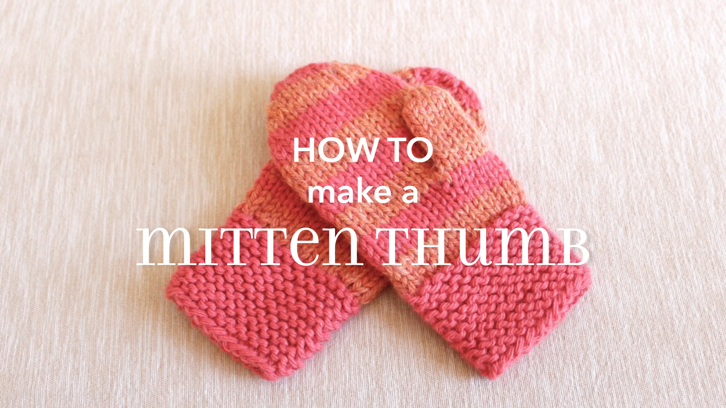 How to Make a Mitten Thumb