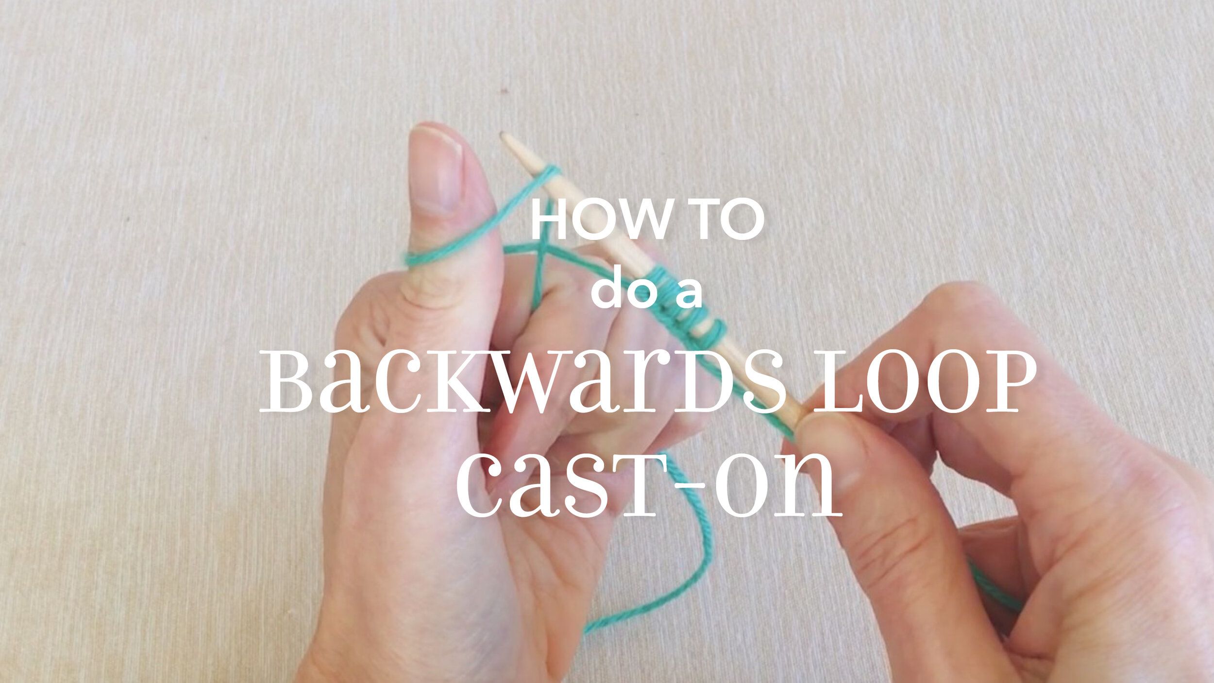 How to do the Backwards Loop Cast-On