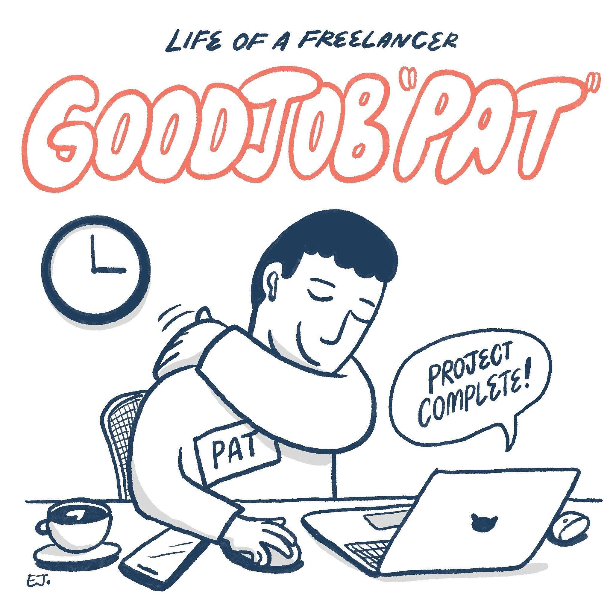 Life of a #freelancer : &ldquo;The Good Job Pat&rdquo;

There&rsquo;s nothing like the sense of completion when closing a project. You just say kudos to yourself and move on. There&rsquo;s nobody to celebrate with you but yourself, and that&rsquo;s o