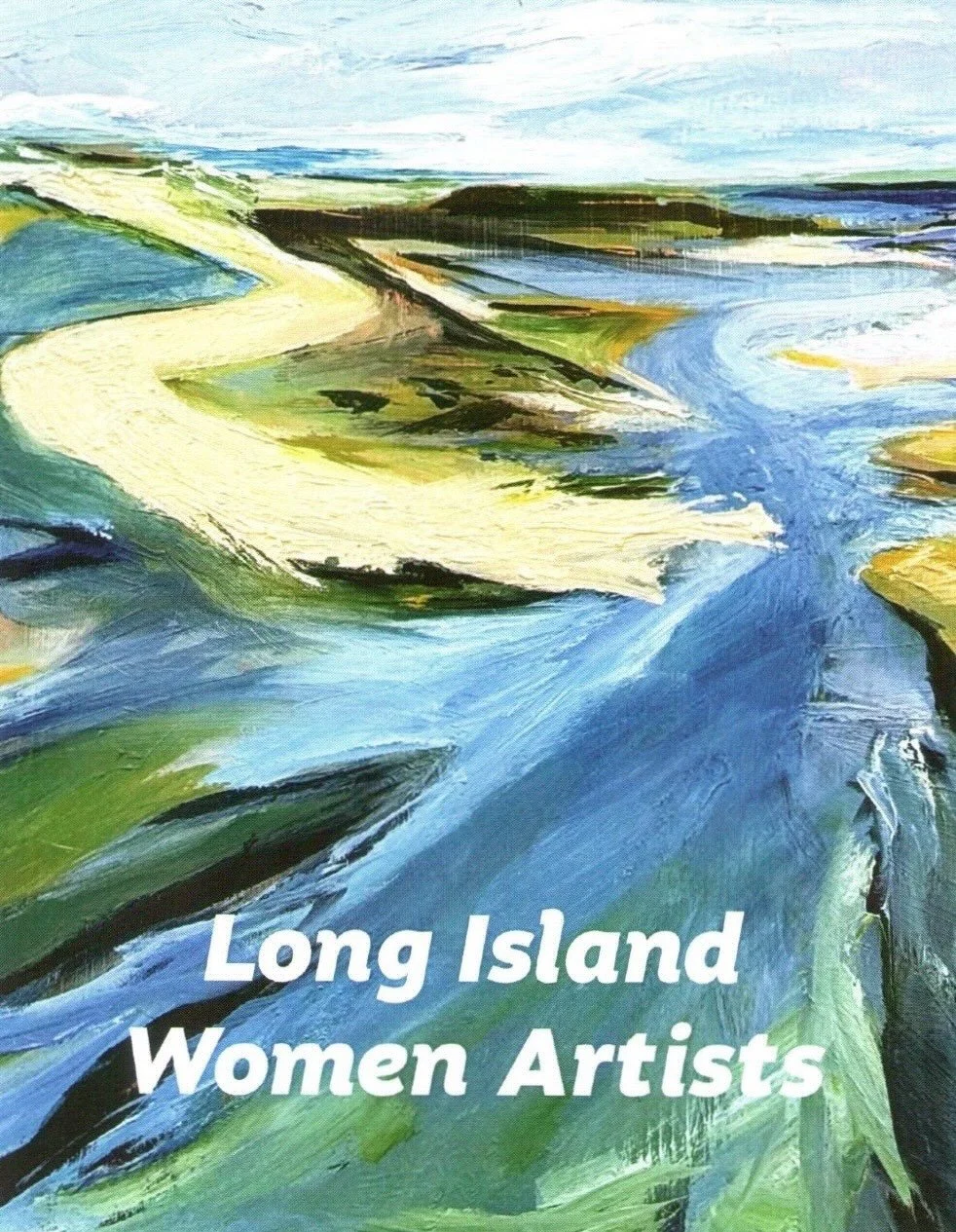So honored and grateful to be a part of Long Island Women Artists with many other wonderful women, including Kathleen Celestin, Liz Duerschmidt; Joyce Jackson, Pamela Waldroup, Alice Van de Wetering, Marion Wipf, and Mary Jane van Zeijts. Curated by 