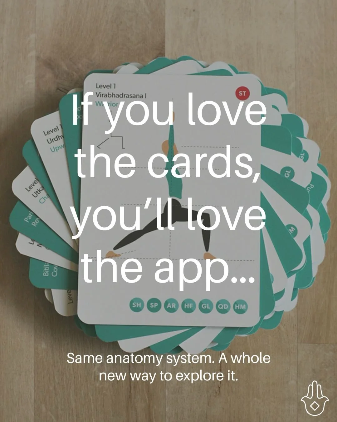 IF YOU LOVE THE CARDS, YOU&rsquo;ll LOVE THE APP&hellip;

If you love working with the 108 Asana cards, I think you&rsquo;ll love Smart Sequencing.

It&rsquo;s the same 108 poses and the same anatomy system &mdash; now in a searchable, interactive sp