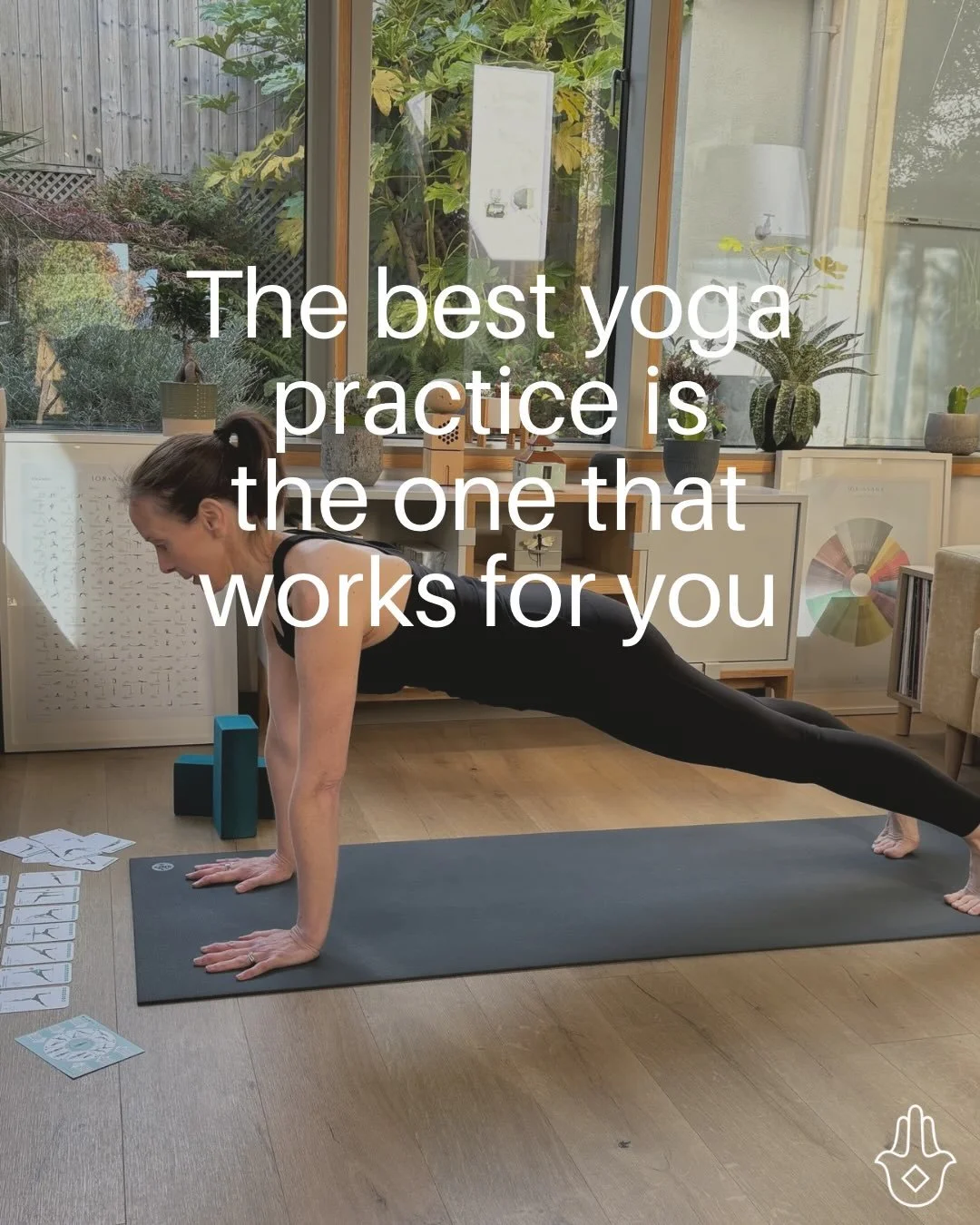 THE BEST YOGA PRACTICE IS THE ONE THAT WORKS FOR YOU.

The best yoga practice isn&rsquo;t necessarily the longest, the most challenging or the one that looks the best.

It&rsquo;s the one that works for you.

The one that fits into your day, in the s