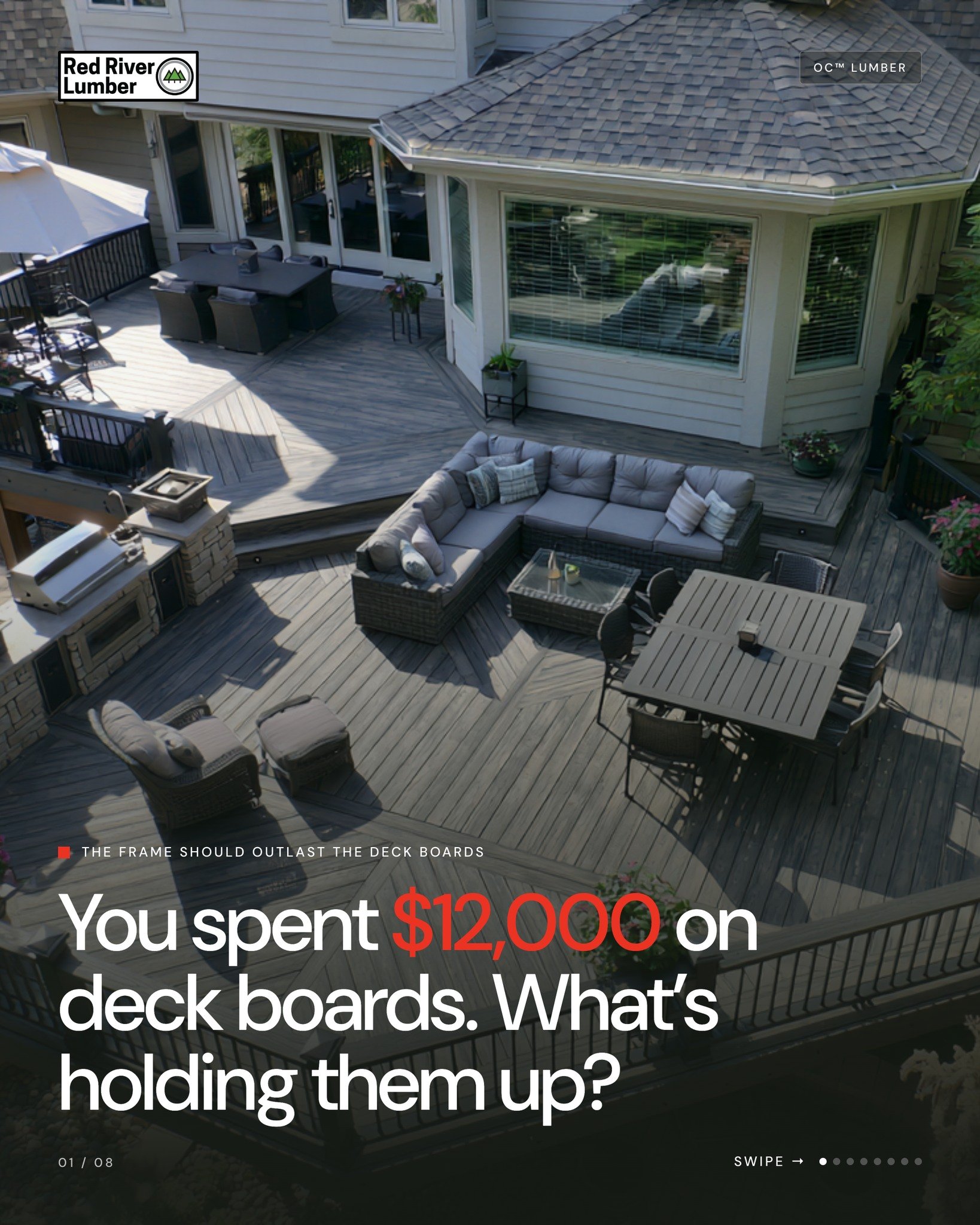 You spent good money on composite deck boards. What's holding them up?

Pressure-treated framing rots. Owens Corning&reg; Lumber doesn't &mdash; fiberglass-reinforced structural framing that cuts and fastens like the lumber you already use.

Docks, b