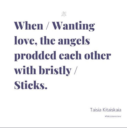 From “My Time With the Angels” in Fairy Tale Review