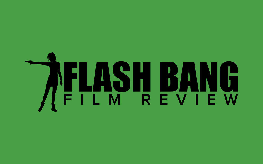 FLASH BANG FILM REVIEW