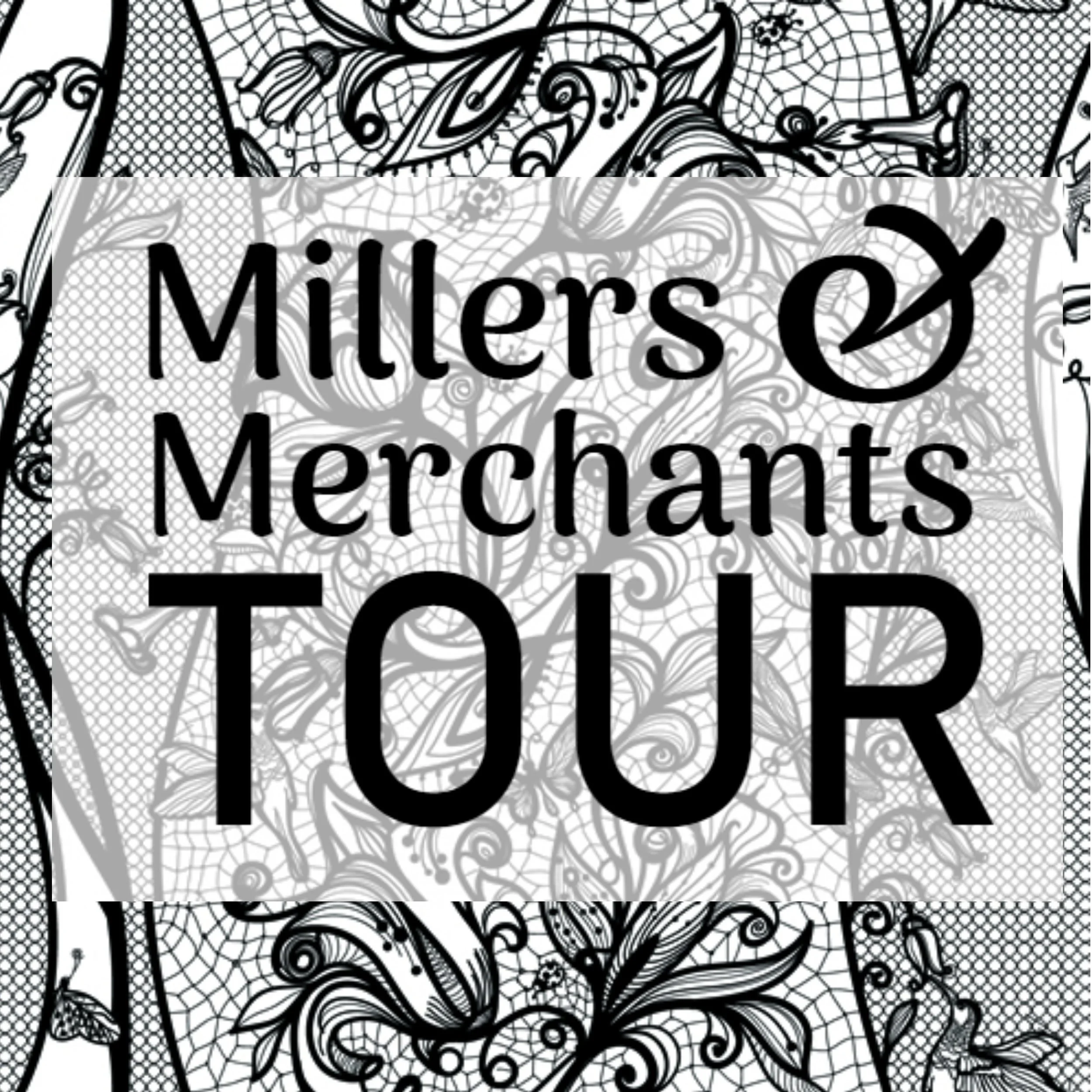 Millers and Merchants Tour