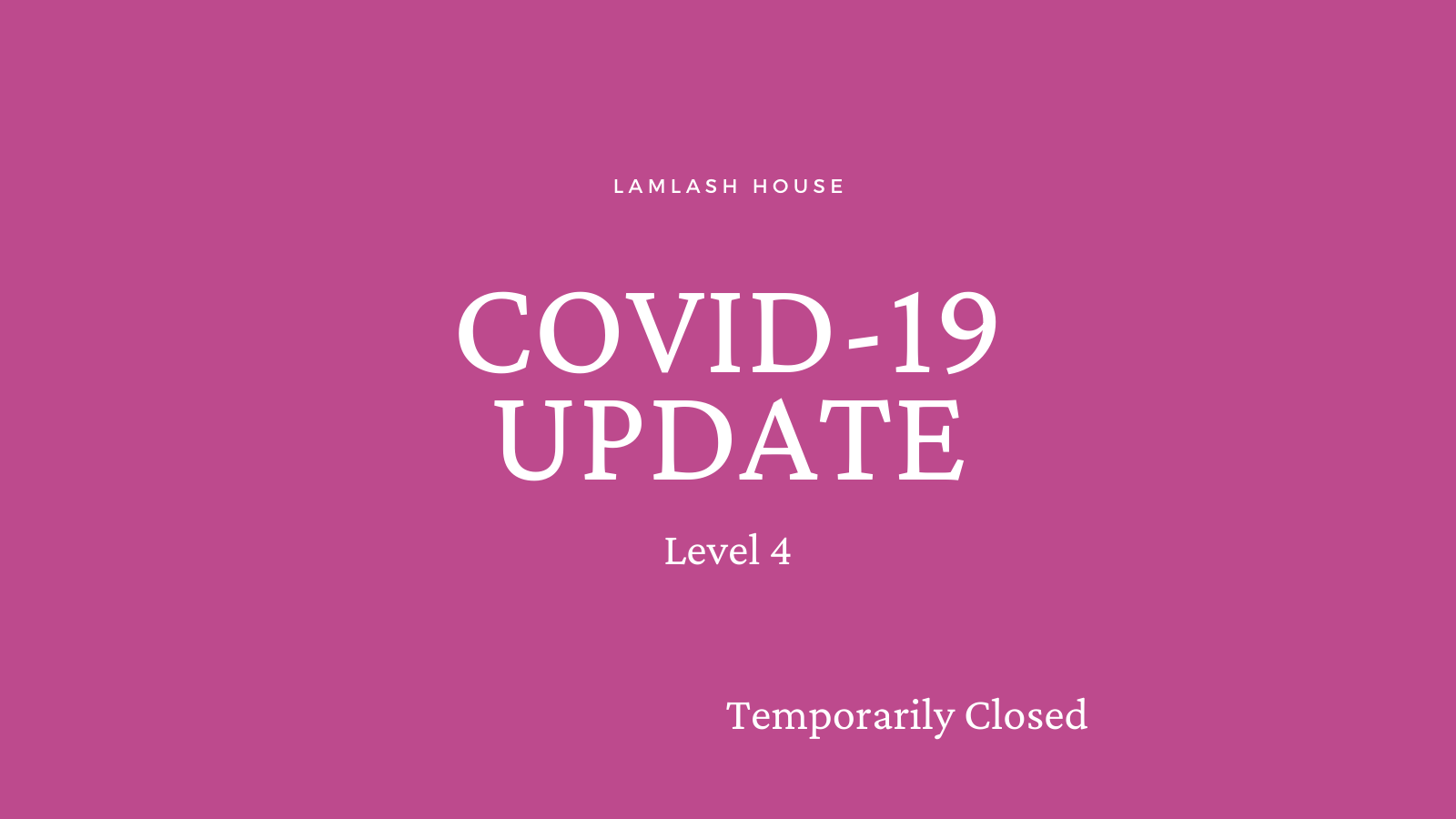 Lamlash House Level 4 Restrictions