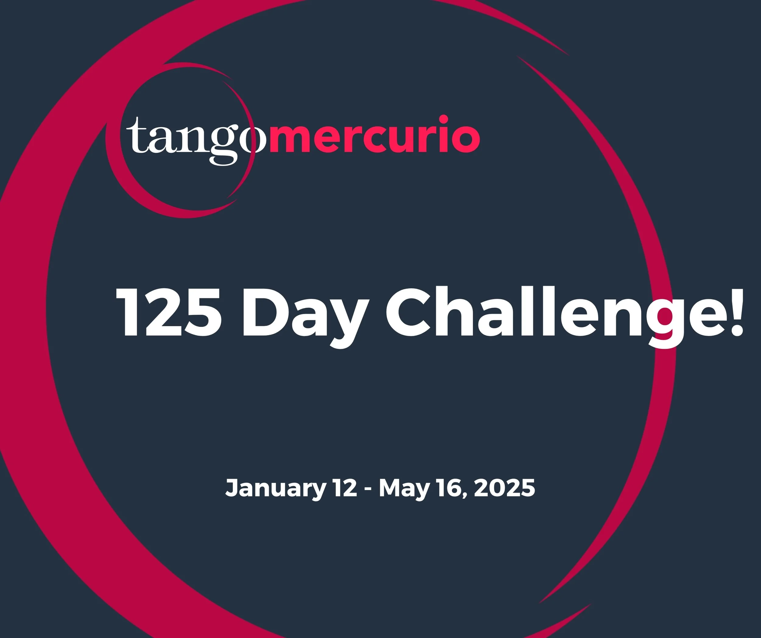 125 Day Challenge! Unlimited Classes &amp; Milongas! 