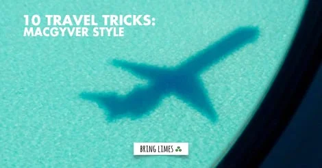 10 Travel Tricks: MacGyver Style