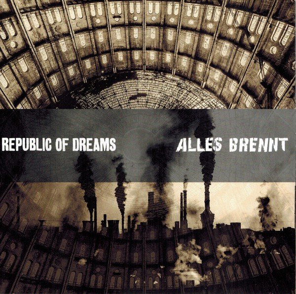 Republic of Dreams/Alles Brennt - split 7" - $5