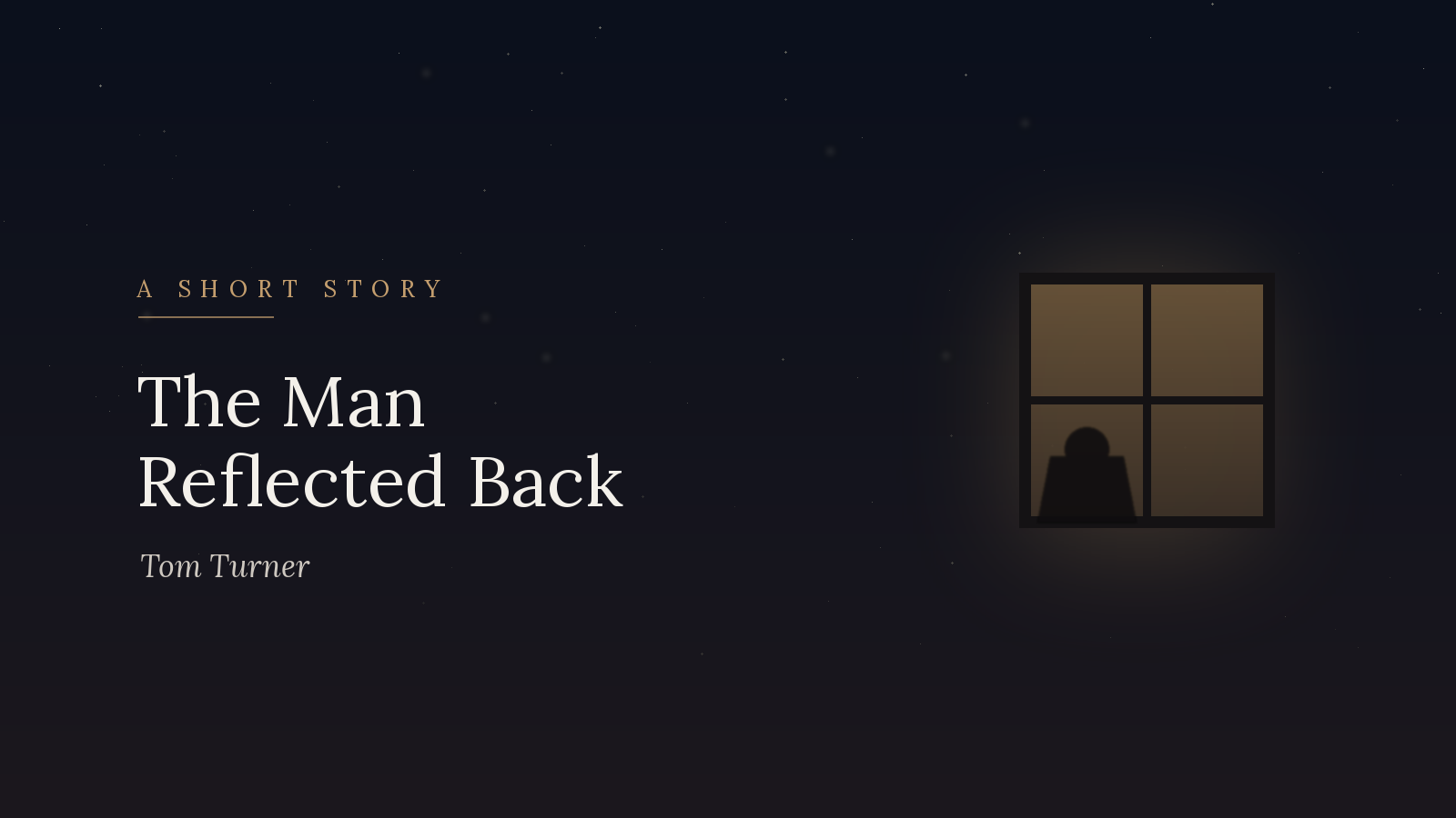 The Man Reflected Back