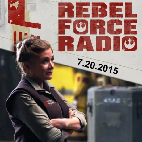 Rebel Force Radio: July 20, 2015