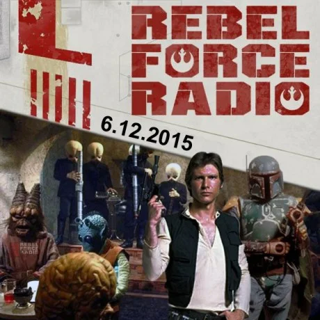 Rebel Force Radio: June 12, 2015