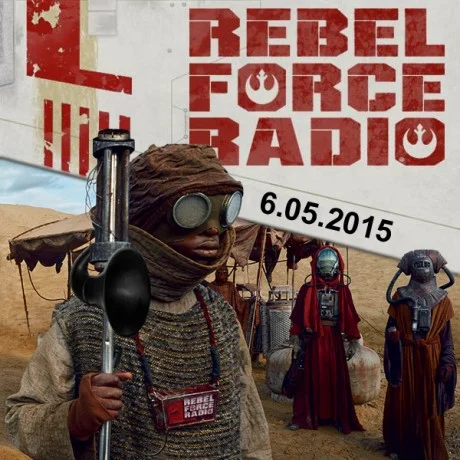 Rebel Force Radio: June 5, 2015