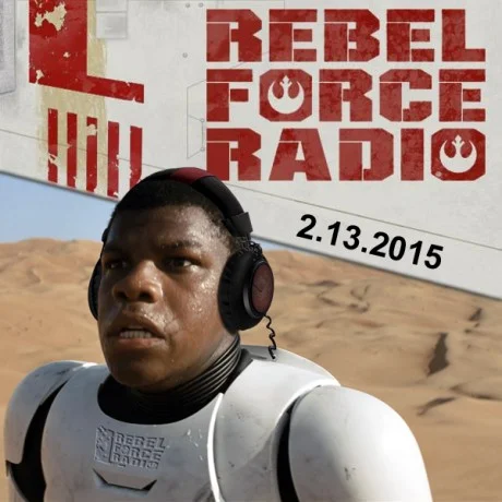 Rebel Force Radio: February 13, 2015