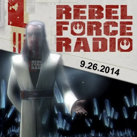 Rebel Force Radio: September 26, 2014