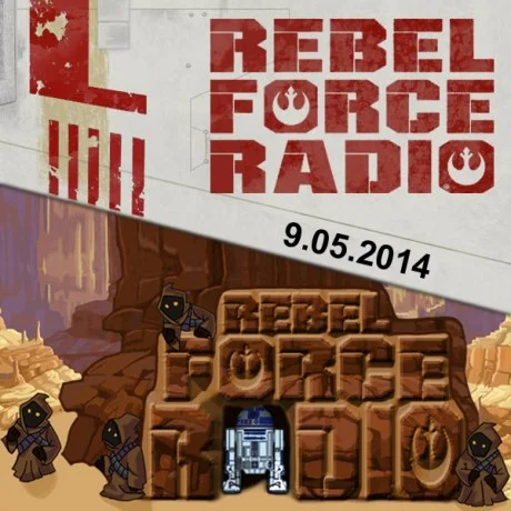 Rebel Force Radio: September 5, 2014