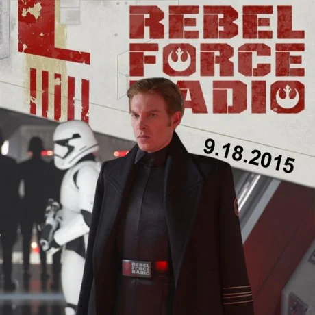 Rebel Force Radio: September 18, 2015
