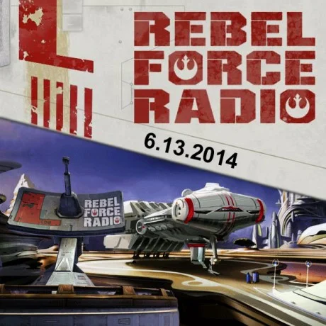 Rebel Force Radio: June 13, 2014