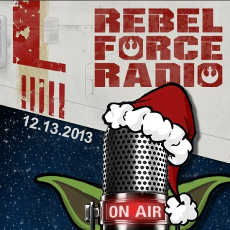 Rebel Force Radio: December 13, 2013