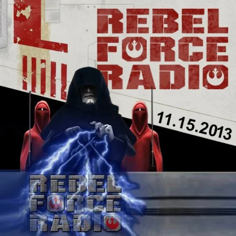Rebel Force Radio: November 15, 2013