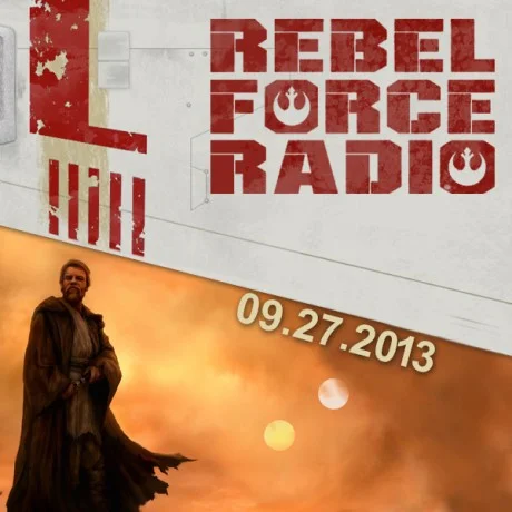 Rebel Force Radio: September 27, 2013