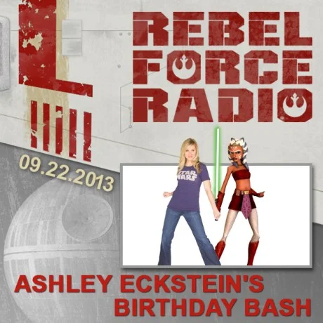 Rebel Force Radio: Ashley Eckstein's Birthday Bash