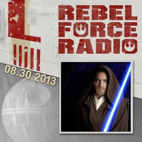 Rebel Force Radio: August 30, 2013