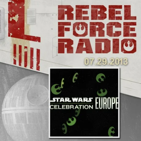 Rebel Force Radio: Star Wars Celebration Europe Special