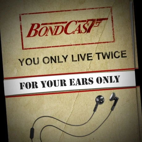 BondCast: FYEO: You Only Live Twice